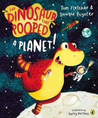 Cover image for The Dinosaur that Pooped a Planet!