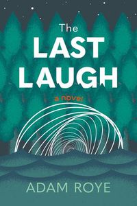 Cover image for The Last Laugh: A Novel