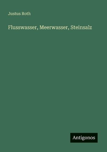 Cover image for Flusswasser, Meerwasser, Steinsalz