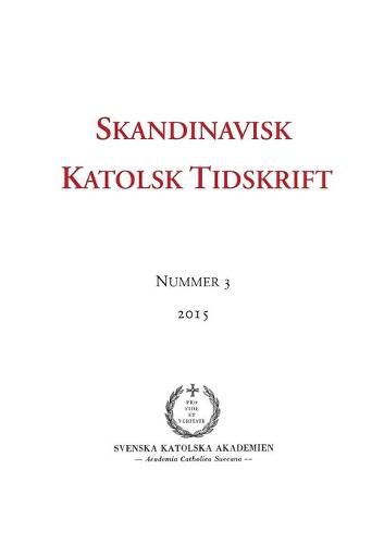 Cover image for Skandinavisk Katolsk Tidskrift: Nummer 3, 2015