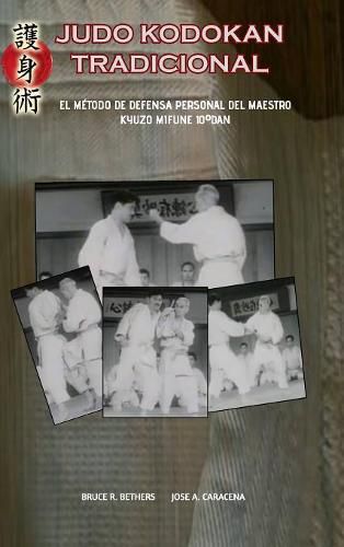 Cover image for Judo Kodokan Tradicional. EL metodo de defensa personal de Kyuzo Mifune 10 Degreesdan