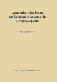 Cover image for Gesammelte Abhandlungen Zur Funktionellen Anatomie Des Bewegungsapparates