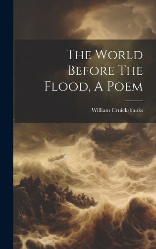 Cover image for The World Before The Flood, A Poem