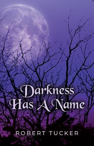 Cover image for Darkness Has A Name