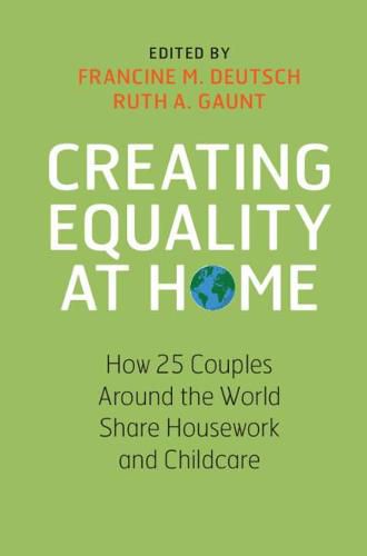 Cover image for Creating Equality at Home: How 25 Couples around the World Share Housework and Childcare