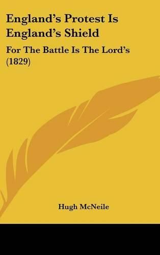 England's Protest Is England's Shield: For the Battle Is the Lord's (1829)