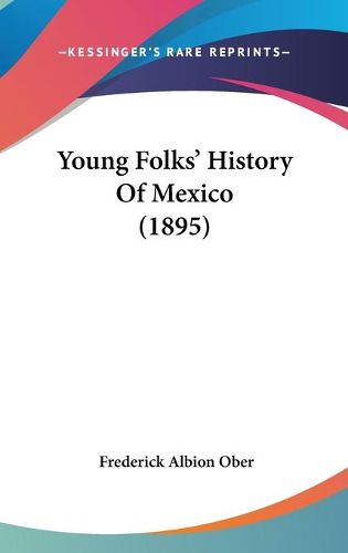 Cover image for Young Folks' History of Mexico (1895)