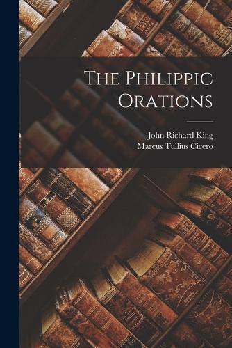 Cover image for The Philippic Orations