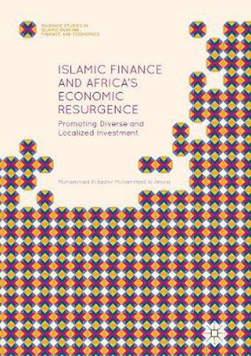 Cover image for Islamic Finance and Africa's Economic Resurgence: Promoting Diverse and Localized Investment