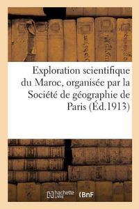 Cover image for Exploration Scientifique Du Maroc, Organisee Par La Societe de Geographie de Paris