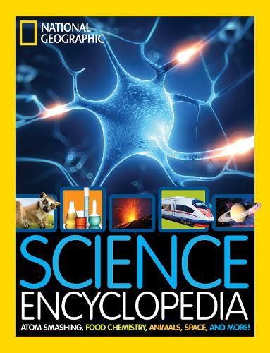 Cover image for Science Encyclopedia: Atom Smashing, Food Chemistry, Animals, Space, and More!