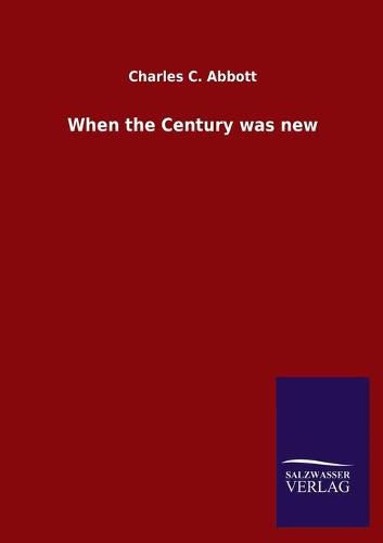 Cover image for When the Century was new