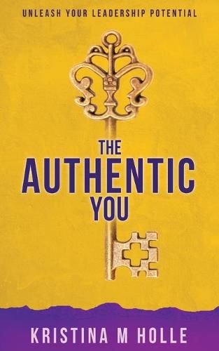 Cover image for The Authentic You: Unleash Your Leadership Potential
