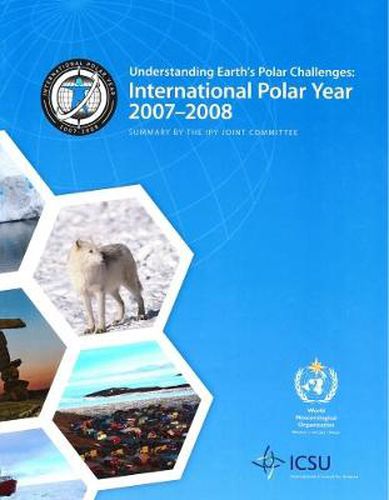 Understanding Earth's Polar Challenges: International Polar Year 2007-2008