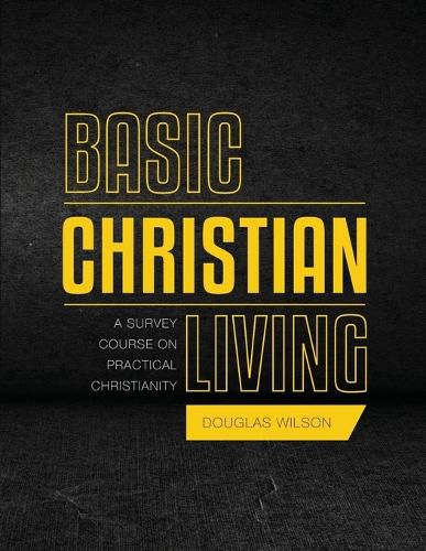 Basic Christian Living: A Survey Course on Practical Christianity