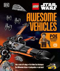 Cover image for LEGO Star Wars Awesome Vehicles: With Poe Dameron Minifigure and Accessory