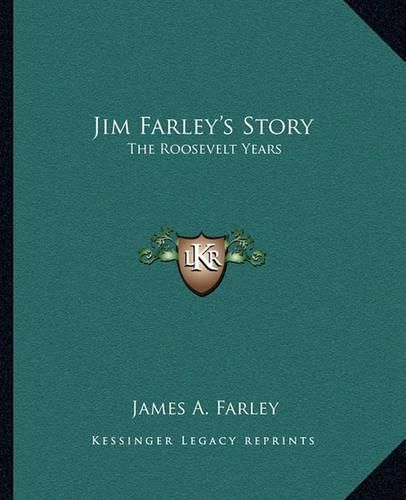 Cover image for Jim Farley's Story: The Roosevelt Years