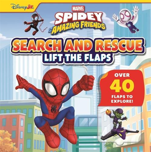 Cover image for Marvel Spidey & His Amazing Friends: Search and Rescue Lift the Flaps