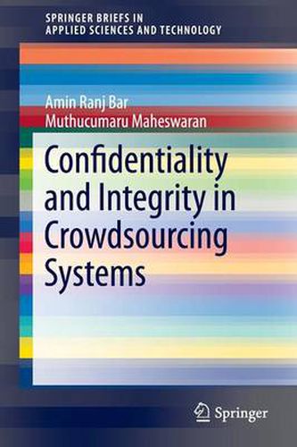 Cover image for Confidentiality and Integrity in Crowdsourcing Systems