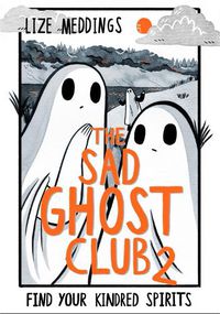 Cover image for The Sad Ghost Club 2: Find Your Kindred Spirits