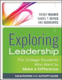 Cover image for Exploring Leadership: For College Students Who Want to Make a Difference Facilitation and Activity Guide