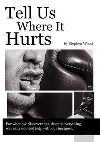 Cover image for Tell Us Where It Hurts