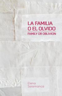 Cover image for Family or Oblivion / La Familia O El Olvido