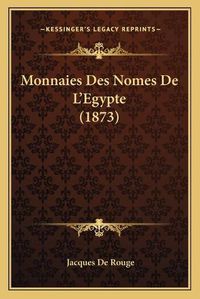 Cover image for Monnaies Des Nomes de L'Egypte (1873)