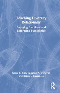 Cover image for Teaching Diversity Relationally: Engaging Emotions and Embracing Possibilities