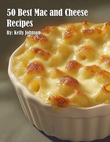Cover image for 50 Best Mac and Cheese Recipes