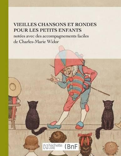 Cover image for Vieilles Chansons Et Rondes Pour Les Petits Enfants, Notees Avec Des Accompagnements Faciles