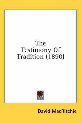 The Testimony of Tradition (1890)