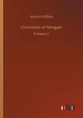 Cover image for Chronicles of Newgate: Volume 2