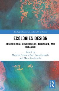 Cover image for Ecologies Design: Transforming Architecture, Landscape, and Urbanism