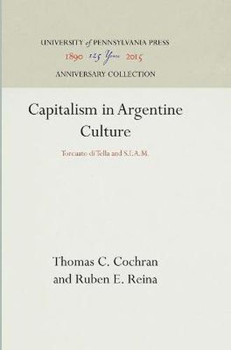 Capitalism in Argentine Culture: Torcuato di Tella and S.I.A.M.