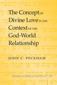 Cover image for The Concept of Divine Love in the Context of the God-World Relationship