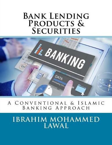 Cover image for Bank Lending Products & Securities: A Conventional & Islamic Banking Approach