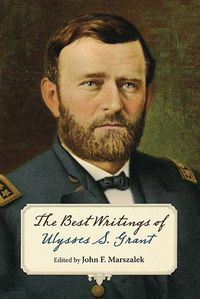 Cover image for The Best Writings of Ulysses S. Grant.