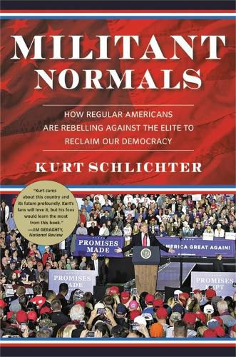 Cover image for Militant Normals: How Regular Americans Are Rebelling Against the Elite to Reclaim Our Democracy