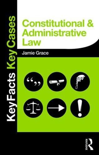 Cover image for Constitutional and Administrative Law: Key Facts and Key Cases