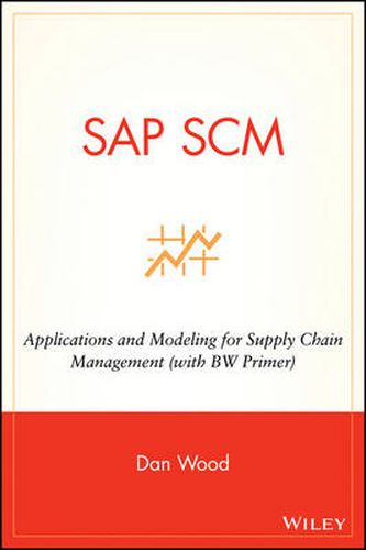 Cover image for SAP SCM: Applications and Modeling for Supply Chain Management (with BW Primer)
