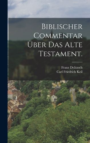 Cover image for Biblischer Commentar ueber das Alte Testament.