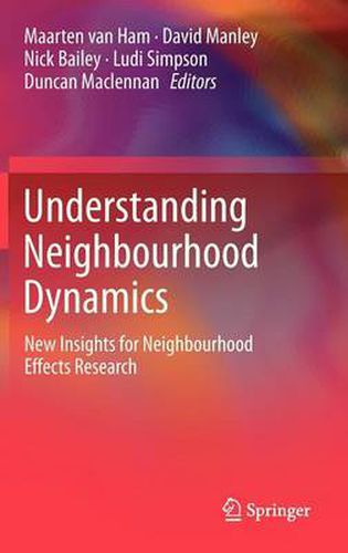 Cover image for Understanding Neighbourhood Dynamics: New Insights for Neighbourhood Effects Research