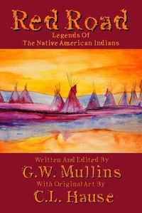 Cover image for Red Road Legends Of The Native American Indians