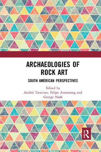 Archaeologies of Rock Art: South American Perspectives