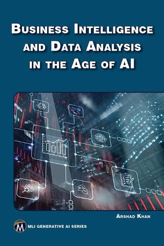 Cover image for Business Intelligence and Data Analysis in the Age of AI