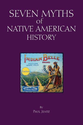 Cover image for Seven Myths of Native American History