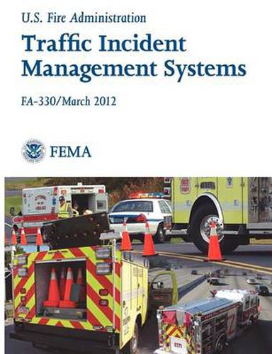 Cover image for Traffic Incident Management Systems (Fa-330 / March 2012)