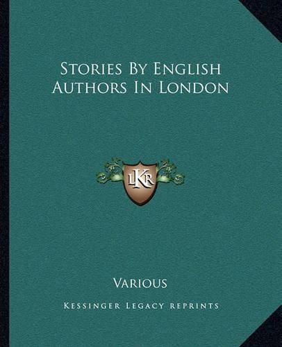 Stories by English Authors in London