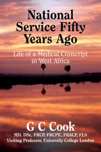 Cover image for National Service Fifty Years Ago: Life of a Medical Conscript in West Africa